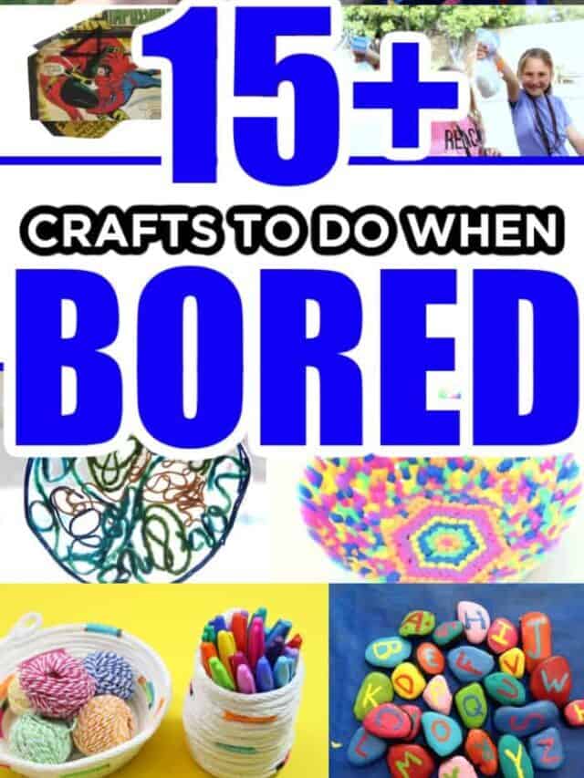 Crafts To Do When Bored