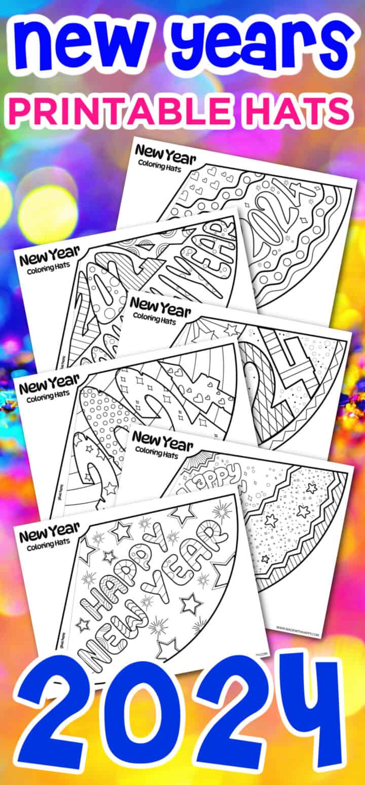 2024 Printable New Years Hats - Made with HAPPY